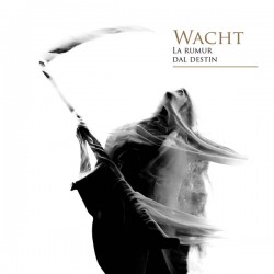 Wacht ‎– La Rumur Dal Destin Digipack