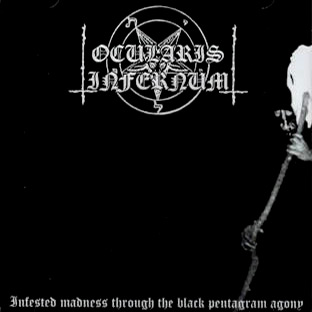 OCULARIS INFERNUM - Infested Madness Through the Black Pentagram Agony - CD