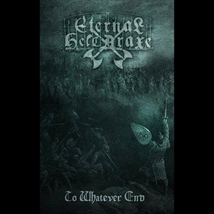 ETERNAL HELCARAXE - To Whatever End - Tape