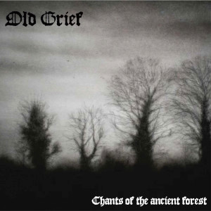 OLD GRIEF - Chants of the Ancient Forest - CD