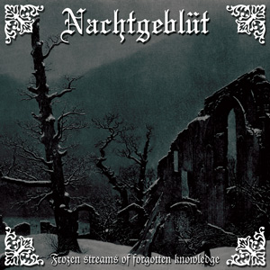 NACHTGEBLÜT - Frozen Streams of Forgotten Knowledge - CD
