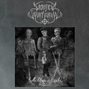 SACRIFICIA MORTUORUM - Railler l'hymen des siècles - LP