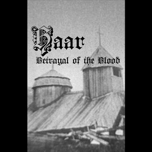 HAAR - Betrayal of the Blood - Tape