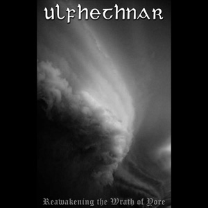 ULFHETHNAR - Reawakening the Wrath of Yore - Tape